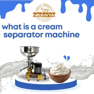 what-is-cream-separator-machine